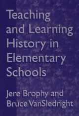 9780807736074-0807736074-Teaching and Learning History in Elementary Schools