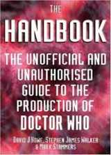 9781903889596-1903889596-The Handbook: The Unofficial and Unauthorized Guide to the Production of Doctor Who