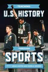 9780299321208-0299321207-Teaching U.S. History through Sports