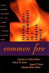 9780807020050-0807020052-Common Fire: Leading Lives of Commitment in a Complex World