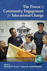 9781681231884-1681231883-The Power of Community Engagement for Educational Change (Family School Community Partnership Issues)