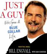 9781427201164-1427201161-Just a Guy: Notes from a Blue Collar Life