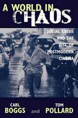 9780742532892-0742532895-A World in Chaos: Social Crisis and the Rise of Postmodern Cinema
