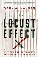 9780199937875-0199937877-The Locust Effect: Why the End of Poverty Requires the End of Violence