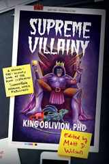 9781940456805-1940456800-Supreme Villainy: A Behind-the-Scenes Look at the Most (In)Famous Supervillain Memoir Never Published