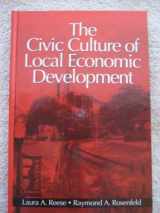 9780761916901-0761916903-The Civic Culture of Local Economic Development
