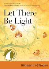 9781594719776-1594719772-Let There Be Light (30 Days with a Great Spiritual Teacher)
