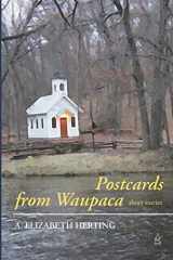 9781951896737-1951896734-Postcards From Waupaca: Short Stories