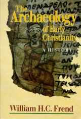 9780225668506-0225668505-Archaeology of Early Christianity