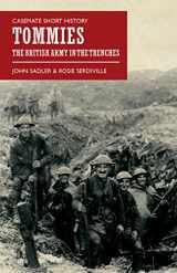 9781612004846-1612004849-Tommies: The British Army in the Trenches (Casemate Short History)