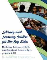 9780999226001-0999226002-Literacy and Learning Centers for the Big Kids, Grades 4-12