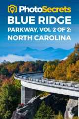9781979600538-1979600538-PhotoSecrets Blue Ridge Parkway, Vol. 2 of 2: North Carolina: A Photographer's Guide