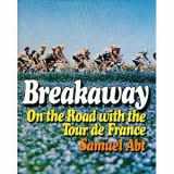 9780394546797-0394546792-Breakaway: On the Road With the Tour De France