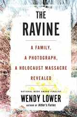9780544828698-0544828690-The Ravine: A Family, a Photograph, a Holocaust Massacre Revealed