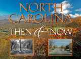 9781565795877-1565795873-North Carolina: Then & Now