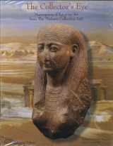 9781928917021-192891702X-The Collector's Eye: Masterpieces of Egyptian Art from the Thalassic Collection, Ltd.