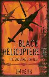 9781881532149-1881532143-Black Helicopters II: The Engame Strategy