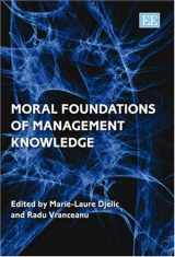 9781847204776-1847204775-Moral Foundations of Management Knowledge