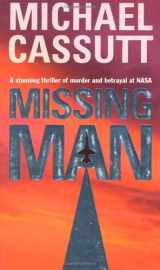 9780812577860-0812577868-Missing Man: A Stunning Thriler of Murder and Betrayal at NASA