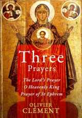 9780881411973-0881411973-Three Prayers: The Lord's Prayer, O Heavenly King, the Prayer of Saint