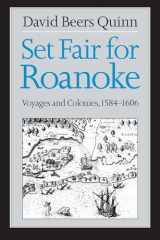 9780807841235-0807841234-Set Fair for Roanoke: Voyages and Colonies, 1584-1606