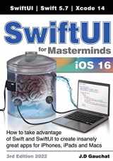 9781777978228-177797822X-SwiftUI for Masterminds 3rd Edition 2022: How to take advantage of Swift and SwiftUI to create insanely great apps for iPhones, iPads, and Macs