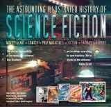 9781786645272-1786645270-The Astounding Illustrated History of Science Fiction (Inspirations & Techniques)