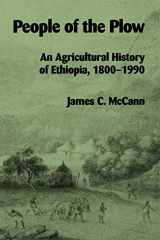 9780299146146-0299146146-People of the Plow: An Agricultural History of Ethiopia, 1800–1990