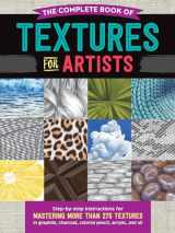 9781633228702-1633228703-The Complete Book of Textures for Artists: Step-by-step instructions for mastering more than 275 textures in graphite, charcoal, colored pencil, acrylic, and oil