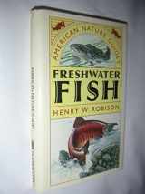 9780831769680-0831769688-Freshwater Fish (American Nature Guides)