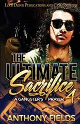 9781952936036-1952936039-The Ultimate Sacrifice 4: A Gangster's Prayer