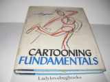9780873960809-0873960807-Cartooning Fundamentals
