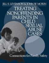 9780761921929-0761921923-Treating Nonoffending Parents in Child Sexual Abuse Cases: Connections for Family Safety (NULL)