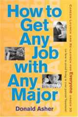 9781580085397-1580085393-How to Get Any Job with Any Major: A New Look at Career Launch