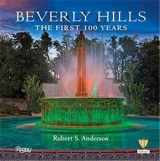 9780847843411-0847843416-Beverly Hills: The First 100 Years