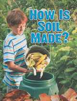 9780778754145-0778754146-How is Soil Made? (Everybody Digs Soil)