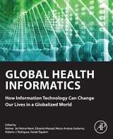 9780128045916-0128045914-Global Health Informatics: How Information Technology Can Change Our Lives in a Globalized World