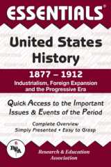 9780878917150-0878917152-Essentials of United States History, 1877-1912 : Industrialism, Foreign Expansion and the Progressive Era (Essentials)