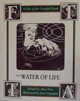 9780938493235-093849323X-The Water of Life: A Tale of the Grateful Dead