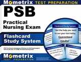 9781610727952-1610727959-PSB Practical Nursing Exam Flashcard Study System: PSB Test Practice Questions & Review for the Psychological Services Bureau, Inc (PSB) Practical Nursing Exam (Cards)