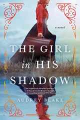 9781728228723-1728228727-The Girl in His Shadow: A Novel