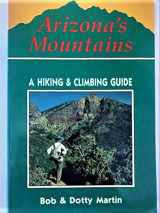 9780917895180-0917895185-Arizona's Mountains: A Hiking and Climbing Guide