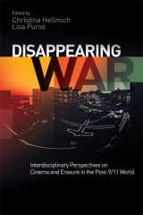 9781474416566-147441656X-Disappearing War: Interdisciplinary Perspectives on Cinema and Erasure in the Post-9/11 World