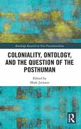 9781138920903-1138920908-Coloniality, Ontology, and the Question of the Posthuman (Routledge Research on Decoloniality and New Postcolonialisms)