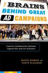 9780742555518-0742555518-The Brains Behind Great Ad Campaigns: Creative Collaboration between Copywriters and Art Directors