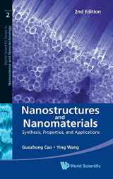 9789814322508-9814322504-NANOSTRUCTURES AND NANOMATERIALS: SYNTHESIS, PROPERTIES, AND APPLICATIONS (2ND EDITION) (World Scientific Nanoscience and Nanotechnology)