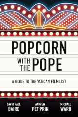 9781685789848-1685789846-Popcorn with the Pope: A Guide to the Vatican Film List