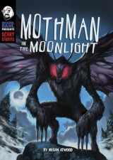 9781663911353-1663911355-Mothman in the Moonlight (Michael Dahl Presents: Scary Stories)
