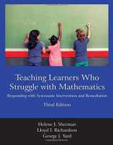9781478629184-1478629185-Teaching Learners Who Struggle with Mathematics: Responding with Systematic Intervention and Remediation, Third Edition