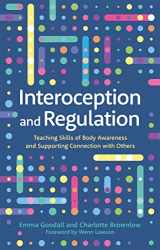 9781787757288-1787757285-Interoception and Regulation: Teaching Skills of Body Awareness and Supporting Connection With Others